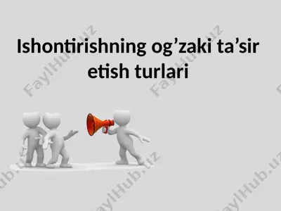 ishontirishning og’zaki ta’sir etish turlari — PPTX