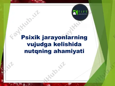 psixik jarayonlarning vujudga kelishida nutqning ahamiyati — PPTX
