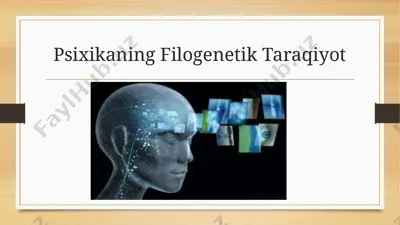 psixikaning filogenetik taraqiyot — PPTX