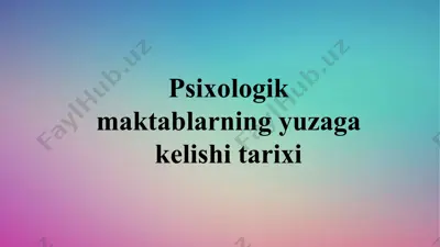 psixologik maktablarning yuzaga kelishi tarixi — ZIP