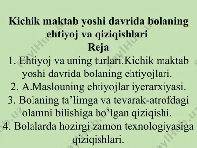 kichik maktab yoshi davrida bolaning ehtiyoj va qiziqishlari — PPTX