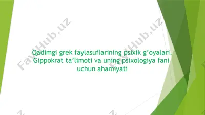 qadimgi grek faylasuflarining psixik g’oyalari. gippokrat ta’limoti va uning psixologiya fani uchun ahamiyati — PPTX