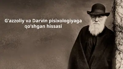 g’azzoliy va darvin pisixologiyaga qo’shgan hissasi — PPTX