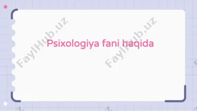 psixologiya fani haqida — PPTX