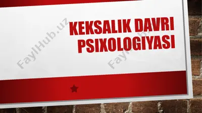 keksalik davri psixologiyasi — PPTX