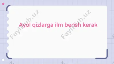 ayol qizlarga ilm berish kerak — PPTX