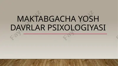 maktabgacha yosh davrlar psixologiyasi — PPTX