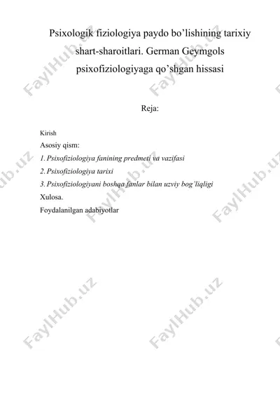 psixologik fiziologiya paydo bo’lishining tarixiy shart-sharoitlari. german geymgols psixofiziologiyaga qo’shgan hissasi — DOCX