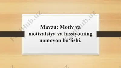 motiv va motivatsiya hissiyotning namoyon bo'lishi — PPTX