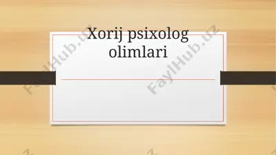 xorij psixolog olimlari — PPTX