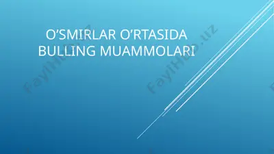 o’smirlar o’rtasida bulling muammolari — PPTX