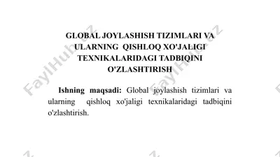global joylashish tizimlari va ularning qishloq xo’jaligi texnikalaridagi tadbiqini o’zlashtirish — PPTX