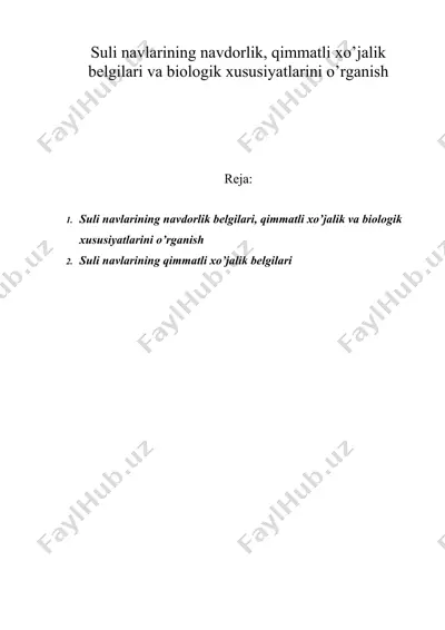 suli navlarining navdorlik, qimmatli xo’jalik belgilari va biologik xususiyatlarini o’rganish — DOC