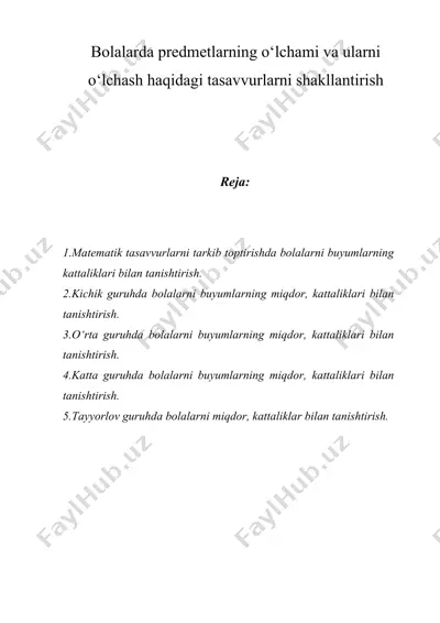 bolalarda predmetlarning o‘lchami va ularni o‘lchash haqidagi tasavvurlarni shakllantirish — DOCX