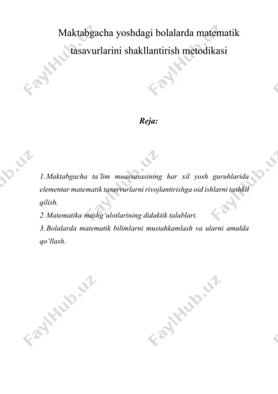 maktabgacha yoshdagi bolalarda matematik tasavurlarini shakllantirish metodikasi — DOCX