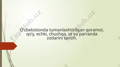 o‘zbekistonda tumanlashtirilgan qoramol, qo‘y, echki, chuchqa, ot va parranda zotlarini tavsifi. — PPTX