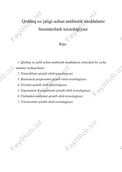 qishloq xo`jaligi uchun antibiotik moddalarni biosintezlash texnologiyasi — DOC