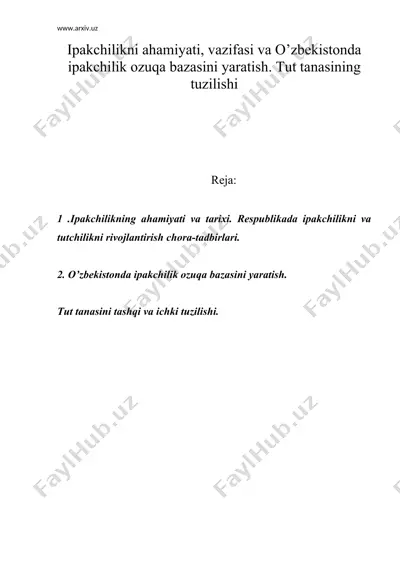 ipakchilikni ahamiyati, vazifasi va o’zbekistonda ipakchilik ozuqa bazasini yaratish. tut tanasining tuzilishi — DOC