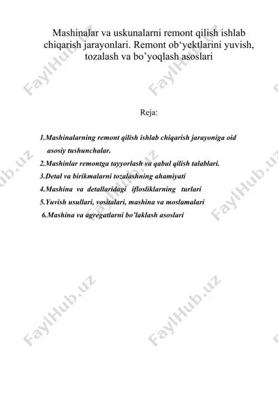 mashinalar va uskunalarni remont qilish ishlab chiqarish jarayonlari. remont ob‘yektlarini yuvish, tozalash va bo’yoqlash asoslari — DOC
