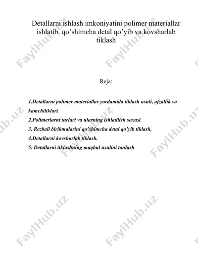 detallarni ishlash imkoniyatini polimer materiallar ishlatib, qo’shimcha detal qo’yib va kovsharlab tiklash — DOC