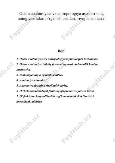 odam anatomiyasi va antropologiya asoslari fani, uning vazifalari o`rganish usullari, rivojlanish tarixi — DOC