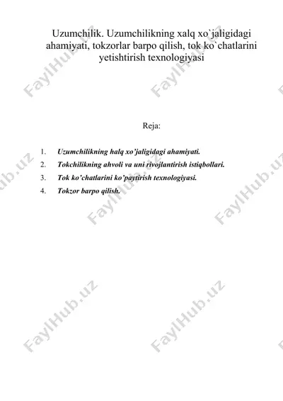 uzumchilik. uzumchilikning xalq xo`jaligidagi ahamiyati, tokzorlar barpo qilish, tok ko`chatlarini yetishtirish texnologiyasi — DOC