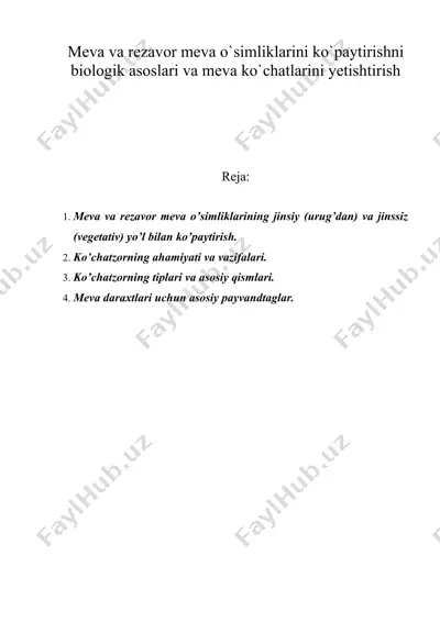 meva va rezavor meva o`simliklarini ko`paytirishni biologik asoslari va meva ko`chatlarini yetishtirish — DOC