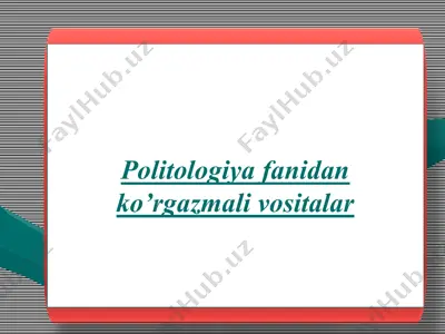 politologiya fanidan ko’rgazmali vositalar — PPT