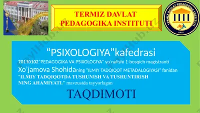 ilmiy tadqiqotda tushunish va tushuntirishning ahamiyati — PPTX