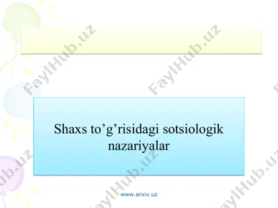 shaxs to’g’risidagi sotsiologik nazariyalar — PPT