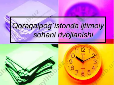 qoraqalpog`istonda ijtimoiy sohani rivojlanishi — PPT