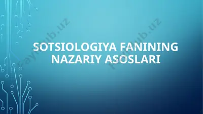 sotsiologiya fanining nazariy asoslari — PPTX