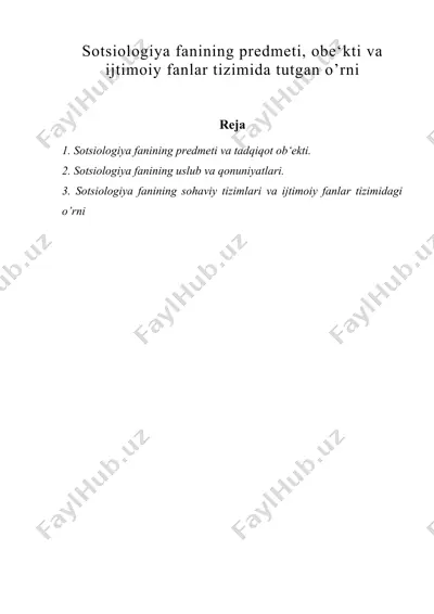 sotsiologiya fanining predmeti, obe‘kti va ijtimoiy fanlar tizimida tutgan o’rni — DOCX