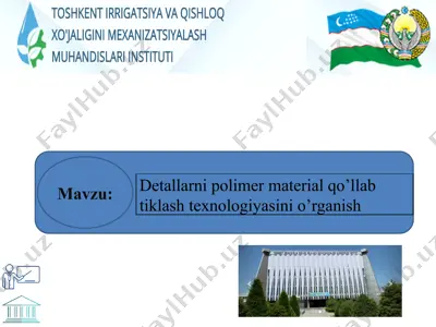 detallarni polimer material qo’llab tiklash texnologiyasini o’rganish — PPTX