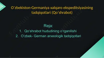 oʻzbekiston-germaniya xalqaro ekspeditsiyasining tadqiqotlari (qoʻshrabot) — PPTX