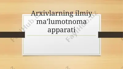 arxivlarning ilmiy maʼlumotnoma apparati — PPTX