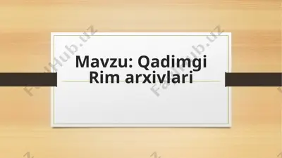 qadimgi rim arxivlari — PPTX