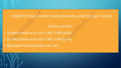 o‘zbekistonda arxiv ishini takomillashtirilishi tarixi — PPTX