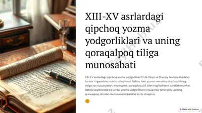 xiii-xv asrlardagi qipchoq yozma yodgorliklari va uning qoraqalpoq tiliga munosabati — PPTX