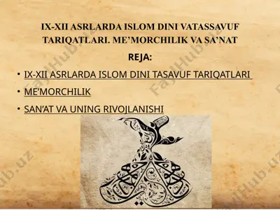 ix-xii asrlarda islom dini vatassavuf tariqatlari. me’morchilik va sa’nat — PPTX