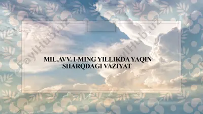 mil.avv. i-ming yillikda yaqin sharqdagi vaziyat — PPTX