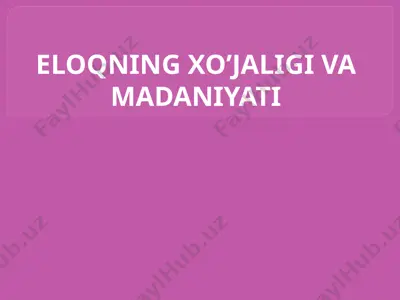 eloqning xo’jaligi va madaniyati — PPTX