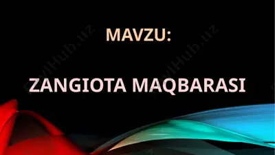 zangiota maqbarasi — PPTX
