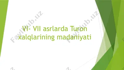 vi- vii asrlarda turon xalqlarining madaniyati — PPTX