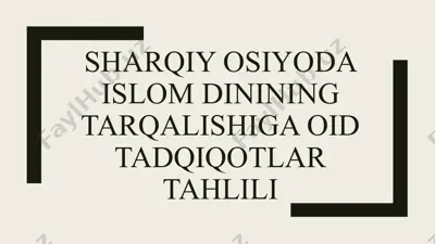 sharqiy osiyoda islom dinining tarqalishiga oid tadqiqotlar tahlili — PPTX