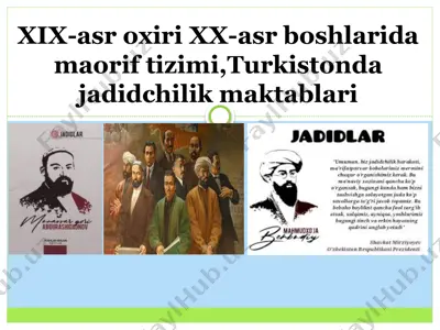 xix-asr oxiri xx-asr boshlarida maorif tizimi, turkistonda jadidchilik maktablari — PPTX