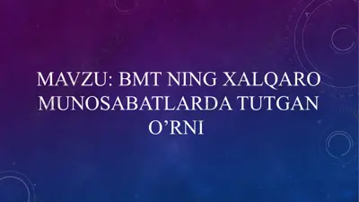 bmt ning xalqaro munosabatlarda tutgan o’rni — PPTX