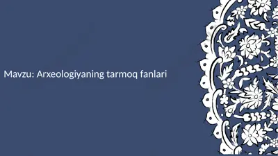 arxeologiyaning tarmoq fanlari — PPTX