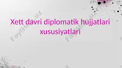 xett davri diplomatik hujjatlari xususiyatlari 2 — PPTX