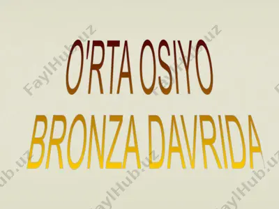 o'rta osiyo bronza davrida — PPTX